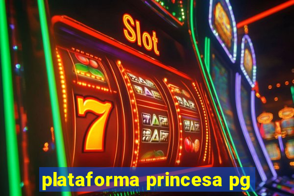 plataforma princesa pg